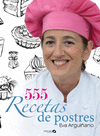 555 RECETAS DE POSTRE