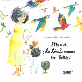 MAM, DE DNDE VIENEN LOS BEBS?