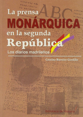 LA PRENSA MONARQUICA EN LA SEGUNDA REPUBLICA