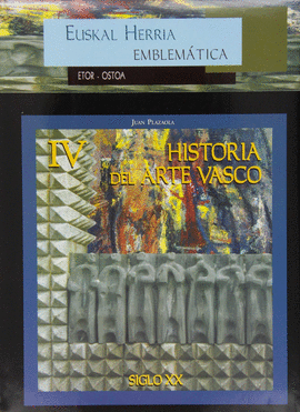 HISTORIA DEL ARTE VASCO IV.SIGLO XX
