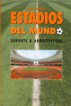 ESTADIOS DEL MUNDO, DEPORTE Y ARQUITECTURA