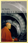 ROMA, RAMERA Y ROMERA