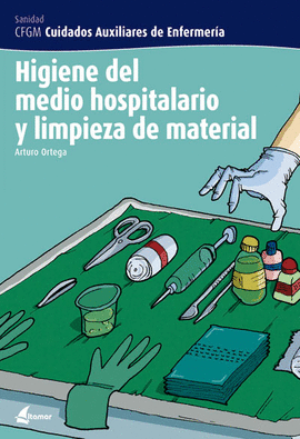 HIGIENE DEL MEDIO HOSPITALARIO Y LIMPIEZA DEL MATERIAL