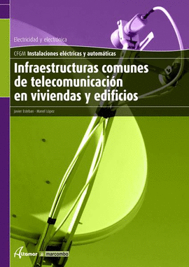 INFRAESTRUCTURAS COMUNES DE TELECOMUNICACION EN VIVIENDAS Y EDIFI