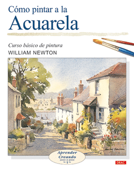 COMO PINTAR A LA ACUARELA -CURSO BASICO DE PINTURA