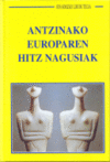 ANTZINETAKO EUROPAREN HITZ NAGUSIAK