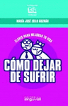 COMO DEJAR DE SUFRIR
