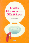 COMO LIBRARSE DE MATTHEW