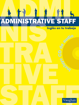 ADMINISTRATIVE STAFF + CD AUDIO.INGLES EN TU TRABAJO