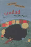 LA CIUDAD AGUJEREADA