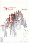 TIBET. LA PEREGRINACION IMPOSIBLE