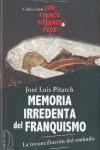 MEMORIA IRREDENTA DEL FRANQUISMO