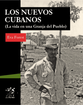 LOS NUEVOS CUBANOS.LA VIDA EN UNA GRANJA DEL PUEBLO