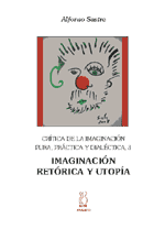 IMAGINACION, RETORICA Y UTOPIA