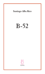 B-52 - TRAVESURA BELICA EN DOS ACTOS Y UN EPILOGO