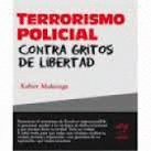 TERRORISMO POLICIAL CONTRA GRITOS DE LIBERTAD