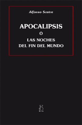 APOCALIPSIS O LAS NOCHES DEL FIN DEL MUNDO