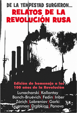 DE LA TEMPESTAD SURGIERON....RELATOS DE LA REVOLUCION RUSA