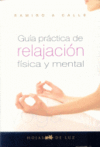 GUIA PRACTICA DE RELAJACION FISICA Y MENTAL