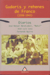 GUDARIS Y REHENES DE FRANCO 1936-1943