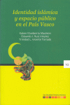 IDENTIDAD ISLAMICA Y ESPACIO PUBLICO EN EL PAIS VASCO