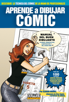 APRENDE A DIBUJAR COMIC. MANUAL DEL BUEN DIBUJANTE