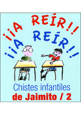 CHISTES INFANTILES DE JAIMITO/2-A REIR!!A REIR!!