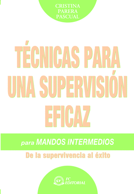 TECNICAS DE SUPERVISION EFICAZ PARA MANDOS INTERMEDIOS