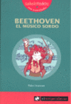 BEETHOVEN EL MUSICO SORDO. COL. SABELOTODOS 044