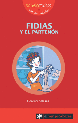 FIDIAS Y EL PARTENON -COL. SABELOTODOS 046