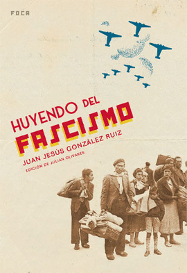 HUYENDO DEL FASCISMO