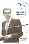 ZAPATERO 2004-2008. LA LEGISLATURA DE LA CRISPACION.