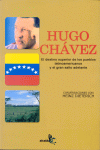 HUGO CHAVEZ.EL DESTINO SUPERIOR DE LOS PUEBLOS LATINOAMERICANOS