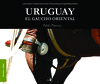 URUGUAY.EL GAUCHO ORIENTAL