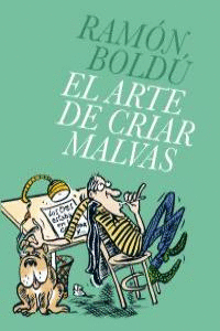EL ARTE DE CRIAR MALVAS