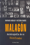 MALAGON. AUTOBIOGRAFIA DE UN FALSIFICADOR