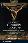 LA CRUZ, EL PERDON Y LA GLORIA (+DVD)