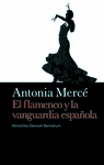 ANTONIA MERCE.EL FLAMENCO Y LA VANGUARDIA ESPAOLA