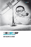 TOBEORNOTTOBOP.MEMORIAS DE DIZZY GILLESPIE