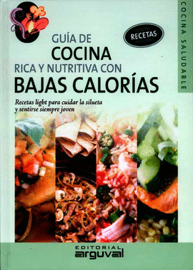 GUIA DE COCINA RICA NUTRITIVA BAJAS CALORIAS