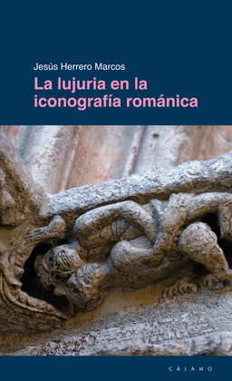 LUJURIA EN LA ICONOGRAFIA ROMANICA