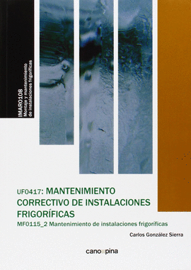 UF0417 MANTENIMIENTO CORRECTIVO DE INSTALACIONES FRIGORFICAS