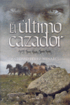 ULTIMO CAZADOR EL