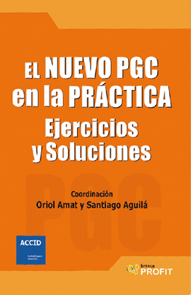 EL NUEVO PGC EN LA PRACTICA.EJERCICIOS Y SOLUCIONES