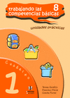 TRABAJANDO LAS COMPETENCIAS BASICAS 8 UNIDADES PRACTICAS