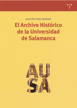 EL ARCHIVO HISTORICO DE LA UNIVERSIDAD DE SALAMANCA