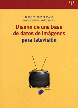 DISEO DE UNA BASE DE DATOS DE IMAGENES PARA TELEVISION