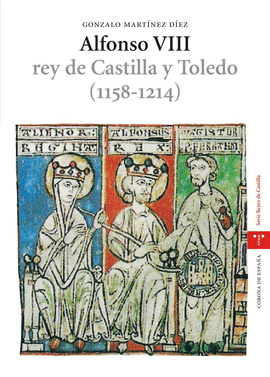 ALFONSO VIII REY DE CASTILLA Y TOLEDO (1158-1214)
