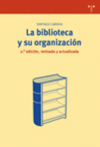 LA BIBLIOTECA Y SU ORGANIZACION - 2ED