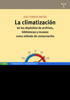 LA CLIMATIZACIN DE LOS DEPSITOS DE ARCHIVOS, BIBLIOTECAS Y MUSEOS COMO MTODOS